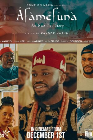 Nigerian movie "Áfàméfùnà: An Nwa Boi Story"