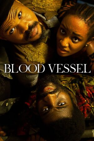 "Blood Vessel" Nigeria movie poster
