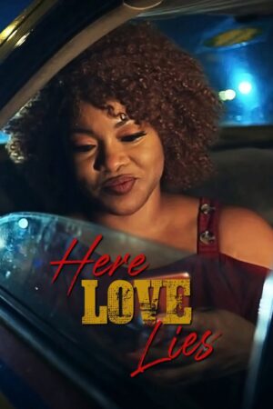 "Here Love Lies" A Nigerian movie poster